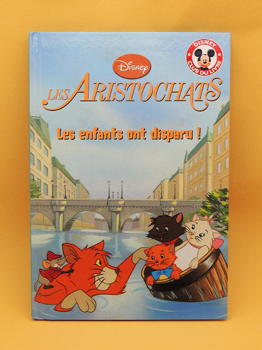 Les Aristochats - Disney Club Du Livre - Les Enfants Ont Disparu ! - Livre Enfant