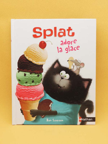 Splat Le Chat Adore La Glace - Rob Scotton Livre Jeunesse